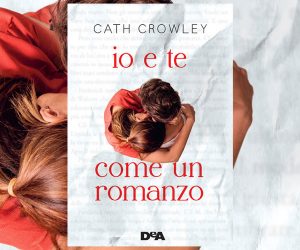 Io e Te come un romanzo libro