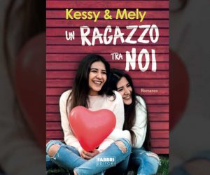 Un ragazzo tra noi Kessy e Mely libro