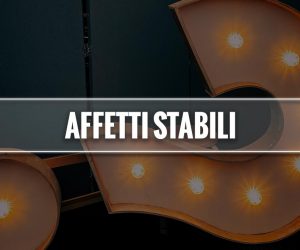 affetti stabili significato