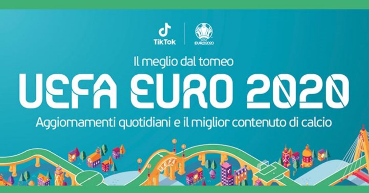 TikTok sponsor di UEFA EURO 2020: attività, iniziative ...