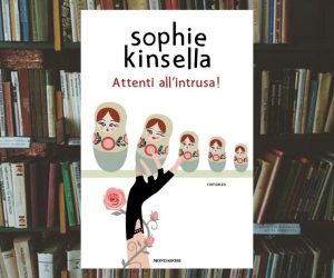 Attenti all’intrusa! di Sophie Kinsella