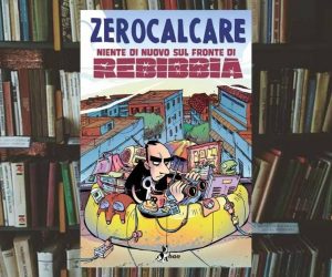 Niente di nuovo sul fronte di Rebibbia Zerocalcare