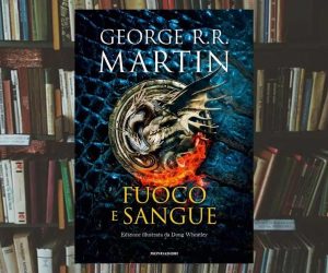 Fuoco e Sangue di George R.R. Martin