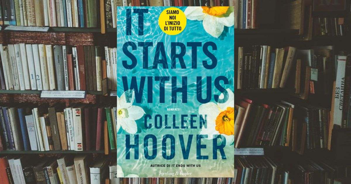 It starts with us. Siamo noi l'inizio di tutto : Hoover, Colleen, Zuppet,  Roberta: : Libri