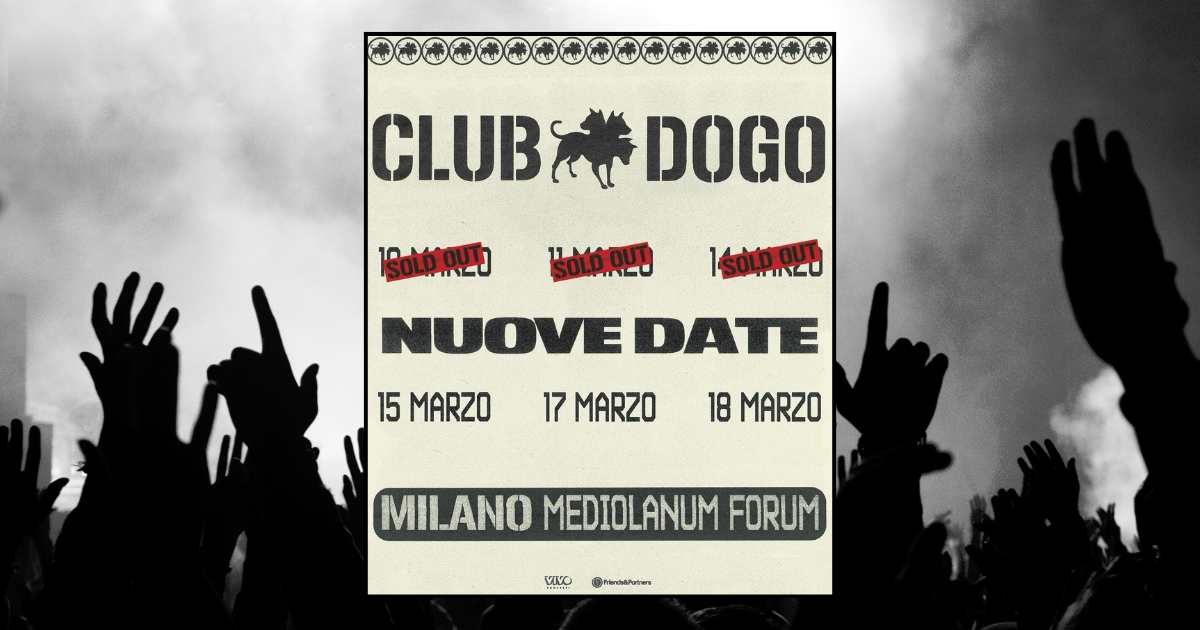 CLUB DOGO in concerto a Milano il 10 Marzo 2024