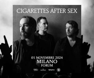 Cigarettes After Sex Milano 2024 Forum