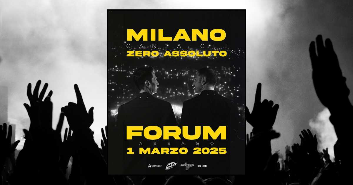 Biglietti concerto Zero Assoluto a Milano, 1 marzo 2025 Forum