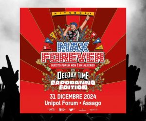 Max Pezzali Max Forever con Deejay Time - Capodanno Edition